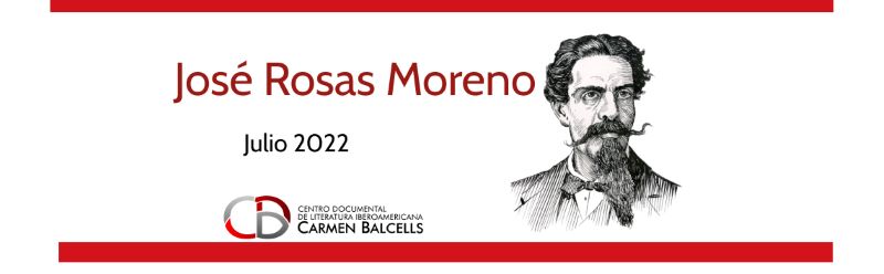 José Rosas Moreno, autor del mes, julio de 2022