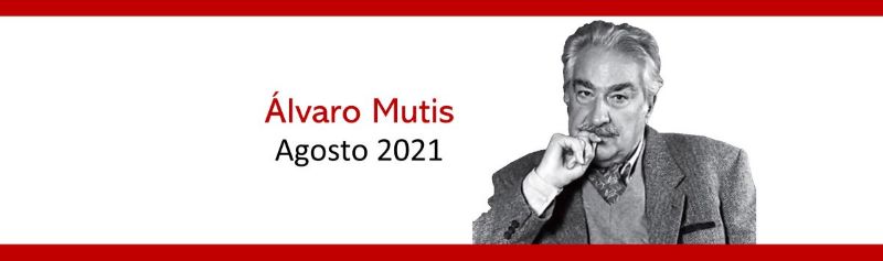 Álvaro Mutis, autor del mes, agosto de 2021