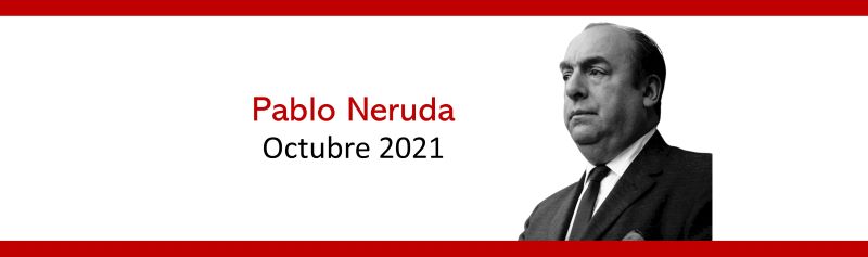 Pablo Neruda, escritor del mes, octubre de 2021