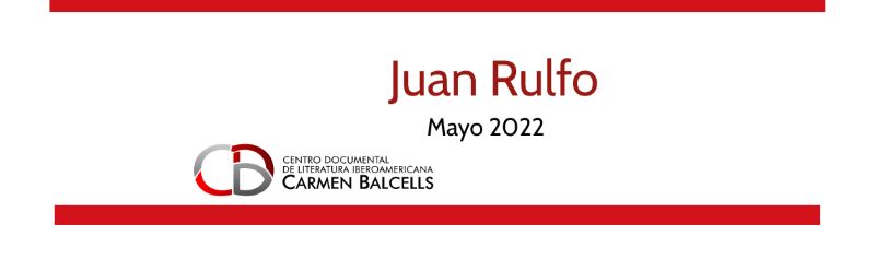Juan Rulfo, autor del mes, mayo de 2022
