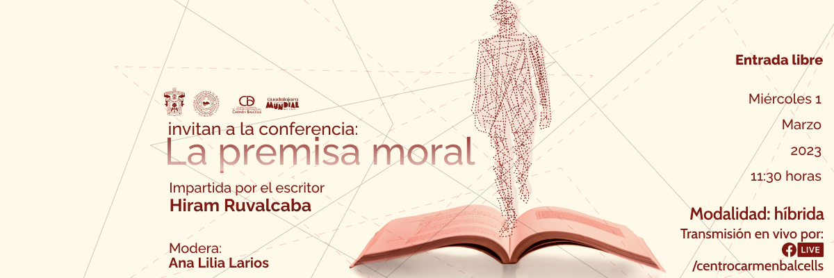 Conferencia: “La premisa moral” impartida por Hiram Ruvalcaba